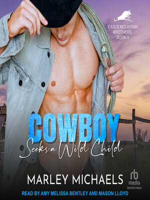 cover image of Cowboy Seeks a Wild Child